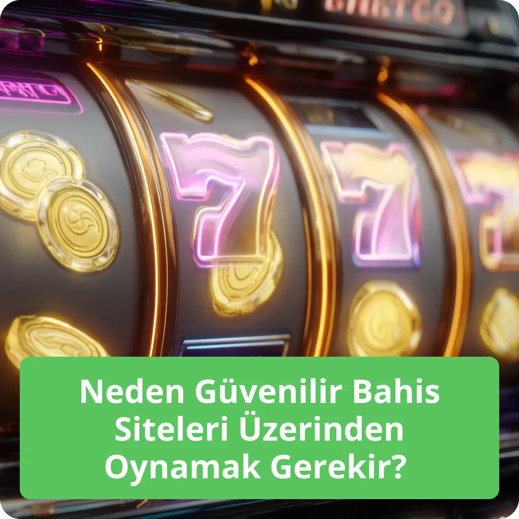 Neden Güvenilir Bahis Siteleri Üzerinden Oynamak Gerekir?